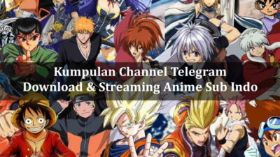 16 Channel Telegram Nonton Anime Sub Indo Terbaru