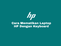 Cara Mematikan Laptop HP Dengan Keyboard di Windows 10