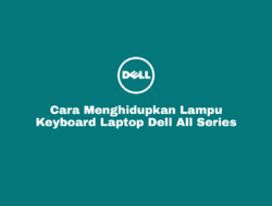 Cara Menghidupkan Lampu Keyboard Laptop Dell All Series