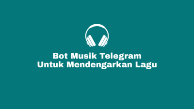 Bot Musik Telegram Untuk Mendengarkan Lagu