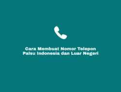 Cara Membuat Nomor Telepon Palsu Indonesia dan Luar Negeri