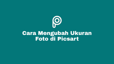 Cara Mengubah Ukuran Foto di Picsart