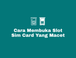 Cara Membuka Slot Sim Card Yang Macet