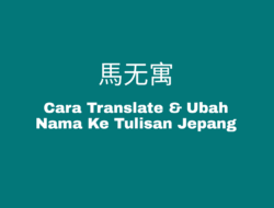 Cara Translate Nama Ke Tulisan Jepang Online Keren dan Aesthetic