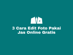 Cara Edit Foto Pakai Jas Online Gratis Pria dan Wanita