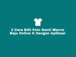 Cara Edit Foto Ganti Warna Baju Online dan Dengan Aplikasi