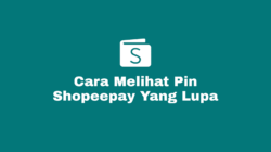 Cara Melihat dan Mengetahui Pin Shopeepay Yang Lupa