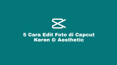 Cara Edit / Mengedit Foto di Capcut Yang Lagi Viral, Jedag Jedug, Menjadi Video, Pake Lagu, Kolase, Blur, Jadi Anime / Kartun 3D Keren dan Aesthetic Tanpa Template Untuk Pemula.