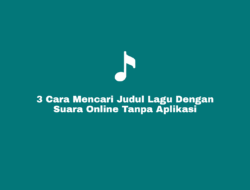 Cara Mencari Judul Lagu Dengan Suara Online Lewat HP dan PC