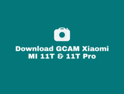 Download GCAM Xiaomi MI 10T dan 10T Pro 5G Terbaru