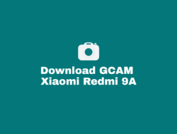 Download GCAM Xiaomi Redmi 9A Terbaru