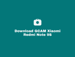 Download GCAM Xiaomi Redmi Note 9S Terbaik