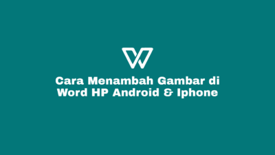 Cara Menambah, Menyisipkan dan Memasukan Gambar atau Foto di Word (WPS OFFICE) HP Android / Iphone dengan Mudah Tanpa Aplikasi Tambahan.