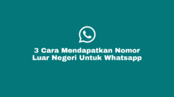 Cara Mendapatkan Nomor Luar Negeri Gratis Untuk Whatsapp