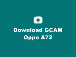 Download GCAM Oppo A72 dan Config Terbaik