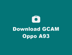Download GCAM Oppo A93 Terbaru dan Confignya