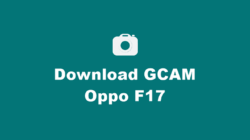 Download Google Camera / GCAM Nikita, BSG, Pixel 5, Burial, Bulkin, Parrot, Arnova, Urnyx Oppo F17 dan F17 Pro Mode Malam (Night Mode) Lengkap Dan Confignya Untuk Android 8, 9. 10, 11, 12 Lengkap Tanpa Root dan UBL.