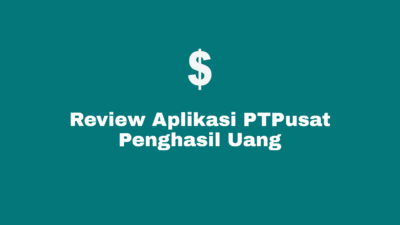 Review dan Cara Menggunakan Aplikasi Penghasil Uang PTPusat Com Login Tercepat Apakah Aman dari Penipuan dan Terbukti Membayar di HP Android maupun Iphone.