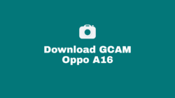 Download Google Camera / GCAM Nikita, BSG, Pixel 5, Burial, Bulkin, Parrot, Arnova, Urnyx Oppo A16 Mode Malam (Night Mode) Lengkap Dan Confignya Untuk Android 8, 9. 10, 11, 12 Lengkap Tanpa Root dan UBL.