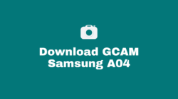 Download Google Camera / GCAM Nikita, BSG, Pixel 5, Burial, Bulkin, Parrot, Arnova, Urnyx Samsung A04 & A04s Mode Malam (Night Mode) Lengkap Dan Confignya Untuk Android 8, 9. 10, 11, 12 Lengkap Tanpa Root dan UBL.