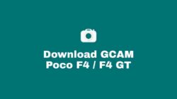 Download Google Camera / GCAM Nikita, BSG, Pixel 5, Burial, Bulkin, Parrot, Arnova, Urnyx Poco F4 dan F4 GT Mode Malam (Night Mode) Lengkap Dan Confignya Untuk Android 8, 9. 10, 11, 12 Lengkap Tanpa Root dan UBL.