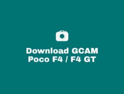 Download GCAM Poco F4 dan F4 GT Terbaru