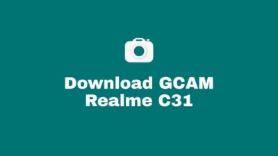 Download Google Camera / GCAM Nikita, BSG, Pixel 5, Burial, Bulkin, Parrot, Arnova, Urnyx Realme C31 Mode Malam (Night Mode) Lengkap Dan Confignya Untuk Android 8, 9. 10, 11, 12 Lengkap Tanpa Root dan UBL.