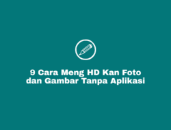 Cara Meng HD kan Gambar dan Foto Online Tanpa Aplikasi